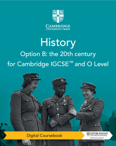 Cambridge IGCSE™ and O Level History Option B: the 20th Century Digital Coursebook (2 Years)