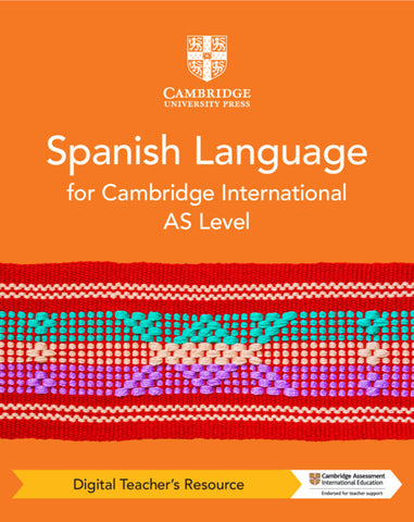Cambridge International AS Level Spanish Language Digital Teacher's Resource