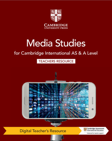Cambridge International AS & A Level Media Studies Digital Teacher's Resource