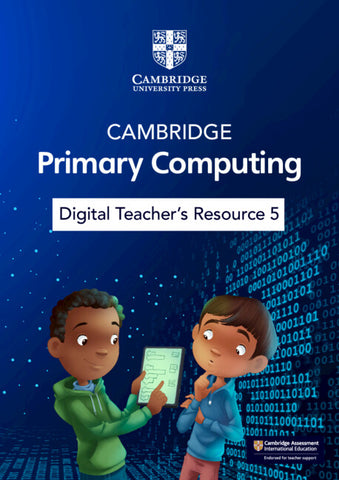 Cambridge Primary Computing Digital Teacher's Resource 5 (via email)
