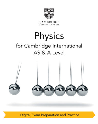 Cambridge International AS & A Level Physics Digital Exam Preparation and Practice (2 Years)