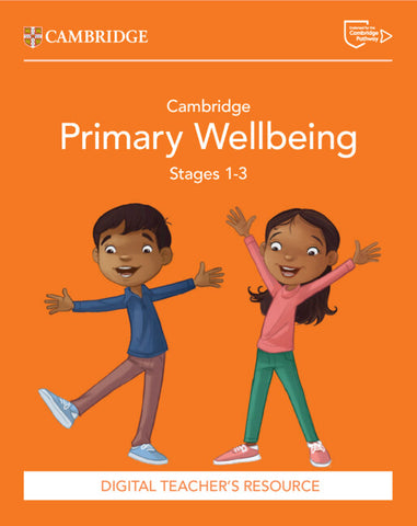 Cambridge Primary Wellbeing Digital Teacher's Resource 1–3 (via email)