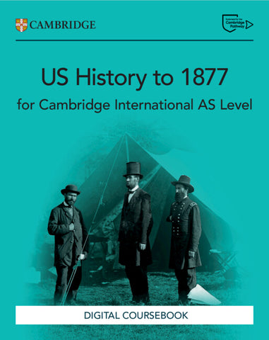 Cambridge International AS Level US History to 1877 Digital Coursebook (2 Years)