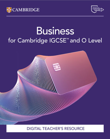 Cambridge IGCSE™ and O Level Business Digital Teacher's Resource