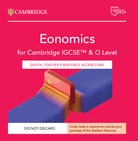 Cambridge IGCSE™ and O Level Economics Digital Teacher's Resource Access Card