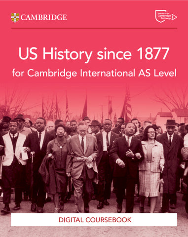 Cambridge International AS Level US History since 1877 Digital Coursebook (2 Years)