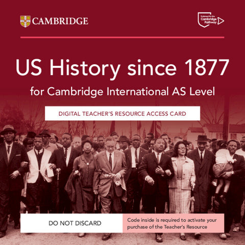 Cambridge International AS Level US History since 1877 Digital Teacher's Resource Access Card