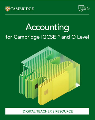 Cambridge IGCSE™ and O Level Accounting Digital Teacher's Resource