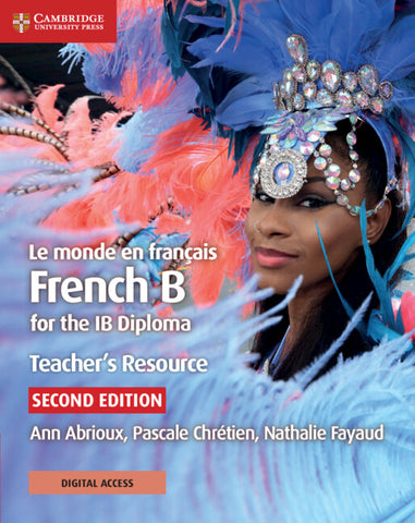 Le Monde en Français French B Course for the IB Diploma Teacher's Resource with Digital Access