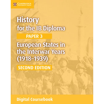 DIGITAL - History for the IB Diploma Paper 3: European States in the Interwar Years (1918–1939) Digital Coursebook (2 years)
