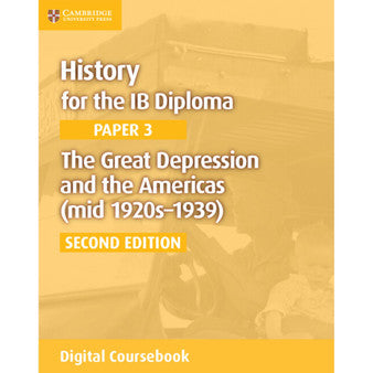 DIGITAL - History for the IB Diploma Paper 3: The Great Depression and the Americas (mid 1920s–1939) Digital Coursebook (2 years)