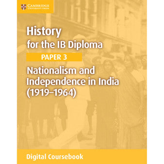 DIGITAL - History for the IB Diploma Paper 3: Nationalism and Independence in India (1919–1964) Digital Coursebook (2 years)