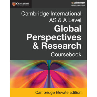 Cambridge International AS & A Level Global Perspectives & Research Digital Coursebook