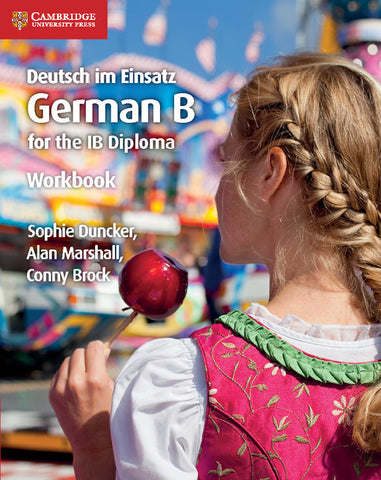 Deutsch im Einsatz German B Course for the IB Diploma Workbook