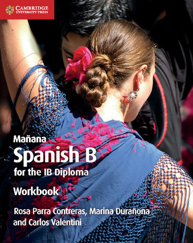 Mañana Spanish B Course for the IB Diploma Workbook