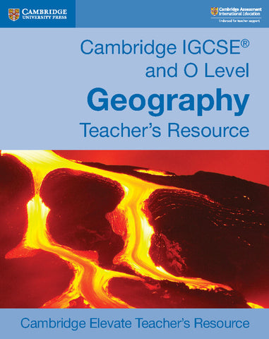 Cambridge IGCSE® and O Level Geography Digital Teacher’s Resource