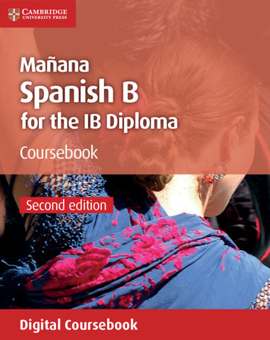 Mañana Spanish B Course for the IB Diploma Digital Coursebook (2 Years)