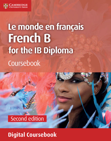 Le Monde en Français French B Course for the IB Diploma Digital Coursebook (2 Years)
