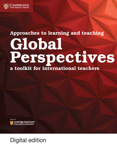 Approaches to Learning and Teaching Global Perspectives Global Perspectives Digital Edition