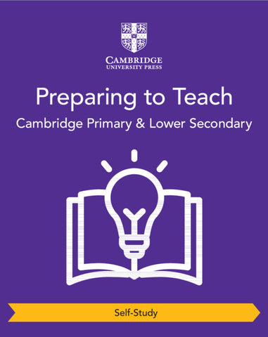 Preparing to Teach Cambridge Primary and Lower Secondary (Self-Study)