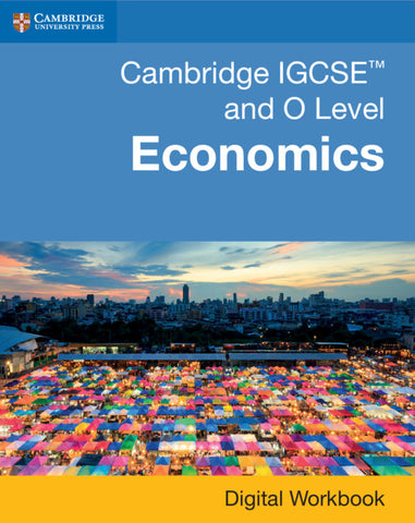 Cambridge IGCSE™ and O Level Economics Digital Workbook (2 Years)