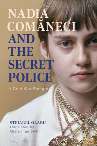 NADIA COMANECI & THE SECRET POLICE