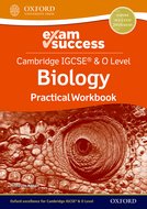 NEW Cambridge IGCSE & O Level Biology: Exam Success Practical Workbook