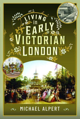 LIVING IN EARLY VICTORIAN LONDON