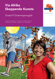 Via Afrika Skeppende Kunste Graad 9 Onderwysersgids (Printed book.)