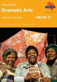 Via Afrika Dramatic Arts Grade 12 Learner's Book (Printed book.)