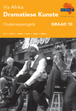 Via Afrika Dramatiese Kunste Graad 10 Onderwysersgids (Printed book.)