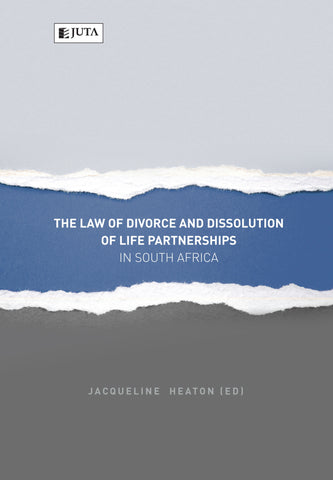 The Law of Divorce and Dissolution of Life Partnerships in South Africa (e-book)