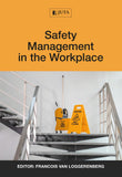 Safety Management in the Workplace 1st Edition