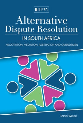 Alternative Dispute Resolution in South Africa (e-book)
