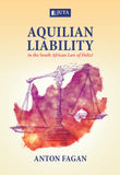 Aquilian Liability in the South African Law of Delict (e-book)