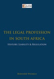 The Legal Profession in South Africa: History, Liability and Regulation