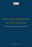 The Legal Profession in South Africa: History, Liability and Regulation
