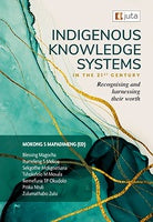 Indigenous Knowledge Systems in the 21st Century: Recognising and Harnessing their Worth (eBook)