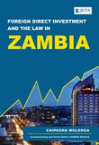 Foreign Direct Investment and the Law in Zambia (e-book)