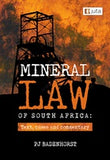 Mineral Law of South Africa: Text, cases and commentary(e-book)