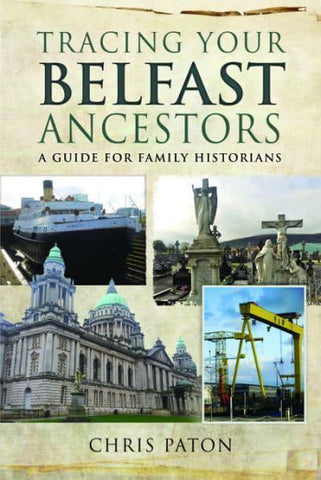TRACING YOUR BELFAST ANCESTORS