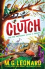 Clutch: The multi-award-winning mystery adventure series about birdwatching detectives, celebrating friendship, bravery and the magic of nature; a spring read for age 9, 10, 11, 12