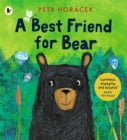 BEST FRIEND FOR BEAR