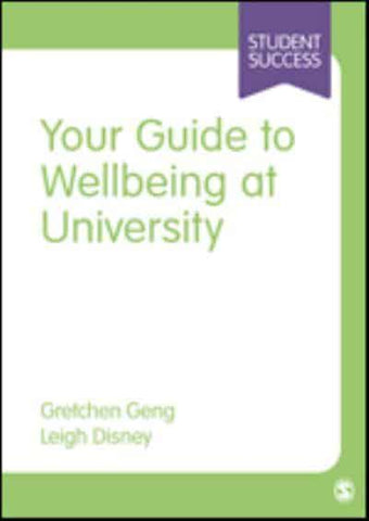 YOUR GUIDE TO WELLBEING AT UNIVERSITY