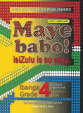 Maye Babo ! Isizulu is so Easy Grade 4 Learner Book