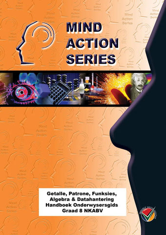 MIND ACTION SERIES: Wiskunde (Algebra, Getalle, Patrone, Funksies, ens.) Onderwysersgids - Graad 9