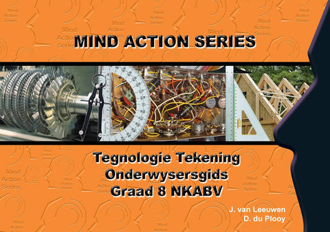 MIND ACTION SERIES: IGO-Tegnologie Graad 8 Tekening Onderwysersgids (2017)