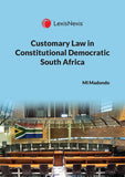 Customary Law in Constitutional Democratic South Africa (e-book)