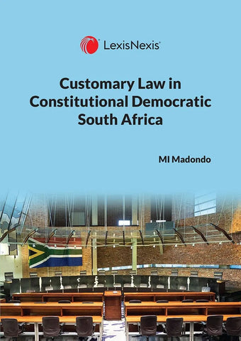 Customary Law in Constitutional Democratic South Africa (e-book)