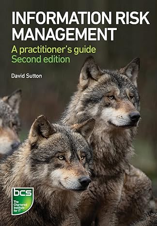 Information Risk Management: a Practitioner's Guide
